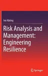 Risk Analysis and Management: Engineering Resilience (2015)