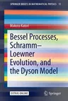 Bessel Processes, Schramm-Loewner Evolution, and the Dyson Model (2016)