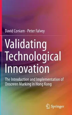 Validating Technological Innovation: The Introduction and Implementation of Onscreen Marking in Hong Kong (2016)