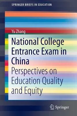 National College Entrance Exam in China: Perspectives on Education Quality and Equity (2016)