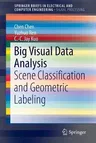 Big Visual Data Analysis: Scene Classification and Geometric Labeling (2016)