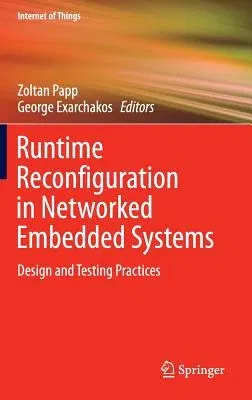 Runtime Reconfiguration in Networked Embedded Systems: Design and Testing Practices (2016)