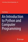 An Introduction to Python and Computer Programming (Softcover Reprint of the Original 1st 2015)