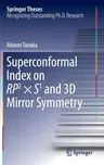 Superconformal Index on Rp2 × S1 and 3D Mirror Symmetry (2016)