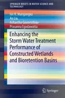 Enhancing the Storm Water Treatment Performance of Constructed Wetlands and Bioretention Basins (2016)