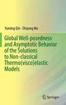 Global Well-Posedness and Asymptotic Behavior of the Solutions to Non-Classical Thermo(visco)Elastic Models (2016)