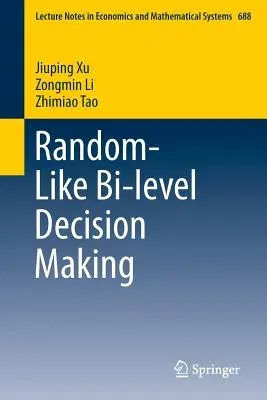 Random-Like Bi-Level Decision Making (2016)