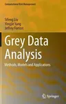 Grey Data Analysis: Methods, Models and Applications (2017)