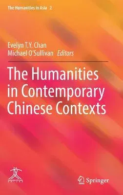 The Humanities in Contemporary Chinese Contexts (2016)