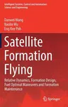 Satellite Formation Flying: Relative Dynamics, Formation Design, Fuel Optimal Maneuvers and Formation Maintenance (2017)