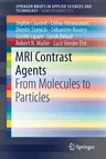 MRI Contrast Agents: From Molecules to Particles (2017)