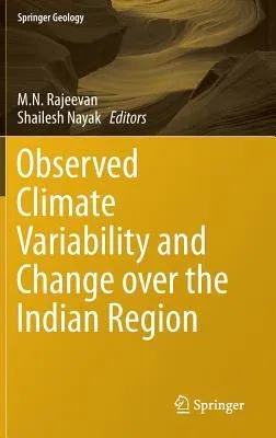 Observed Climate Variability and Change Over the Indian Region (2017)