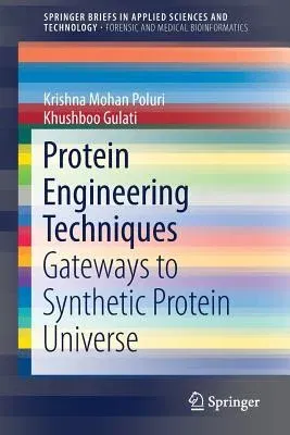 Protein Engineering Techniques: Gateways to Synthetic Protein Universe (2017)