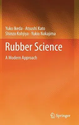 Rubber Science: A Modern Approach (2018)