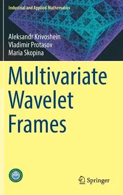 Multivariate Wavelet Frames (2016)