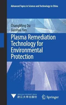 Plasma Remediation Technology for Environmental Protection (2017)