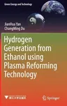 Hydrogen Generation from Ethanol Using Plasma Reforming Technology (2017)