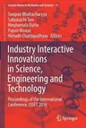 Industry Interactive Innovations in Science, Engineering and Technology: Proceedings of the International Conference, I3set 2016 (2018)