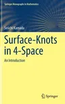 Surface-Knots in 4-Space: An Introduction (2017)