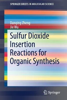 Sulfur Dioxide Insertion Reactions for Organic Synthesis (2017)