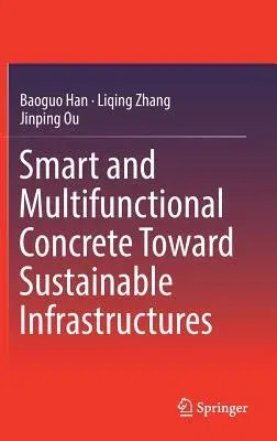 Smart and Multifunctional Concrete Toward Sustainable Infrastructures (2017)