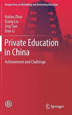 Private Education in China: Achievement and Challenge (2018)