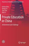 Private Education in China: Achievement and Challenge (2018)