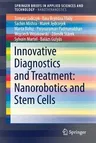 Innovative Diagnostics and Treatment: Nanorobotics and Stem Cells (2017)