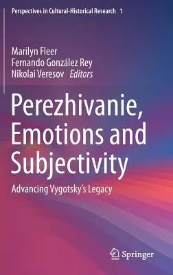 Perezhivanie, Emotions and Subjectivity: Advancing Vygotsky's Legacy (2017)