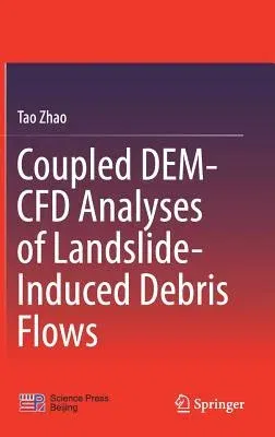 Coupled Dem-Cfd Analyses of Landslide-Induced Debris Flows (2017)