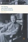 Lin Yutang and China's Search for Modern Rebirth (2017)