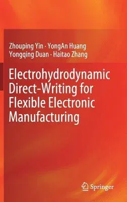 Electrohydrodynamic Direct-Writing for Flexible Electronic Manufacturing (2018)