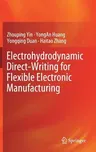 Electrohydrodynamic Direct-Writing for Flexible Electronic Manufacturing (2018)