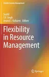 Flexibility in Resource Management (2018)