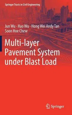 Multi-Layer Pavement System Under Blast Load (2018)