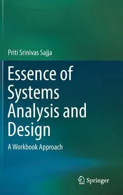 Essence of Systems Analysis and Design: A Workbook Approach (2017)