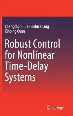 Robust Control for Nonlinear Time-Delay Systems (2018)