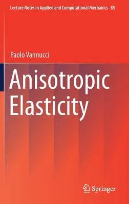 Anisotropic Elasticity (2018)