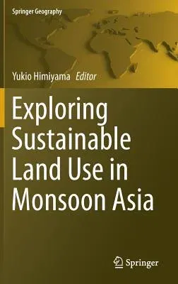 Exploring Sustainable Land Use in Monsoon Asia (2018)