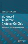 Advanced Multicore Systems-On-Chip: Architecture, On-Chip Network, Design (2017)