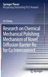 Research on Chemical Mechanical Polishing Mechanism of Novel Diffusion Barrier Ru for Cu Interconnect (2018)