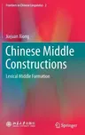 Chinese Middle Constructions: Lexical Middle Formation (2018)