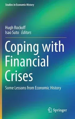 Coping with Financial Crises: Some Lessons from Economic History (2018)