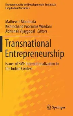 Transnational Entrepreneurship: Issues of Sme Internationalization in the Indian Context (2019)