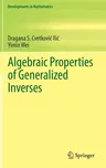 Algebraic Properties of Generalized Inverses (2017)