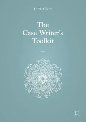 The Case Writer's Toolkit (2018)