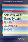 Semantic Web-Based Systems: Quality Assessment Models (2018)