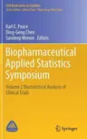 Biopharmaceutical Applied Statistics Symposium: Volume 2 Biostatistical Analysis of Clinical Trials (2018)