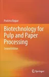 Biotechnology for Pulp and Paper Processing (2018)