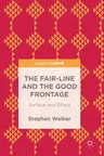 The Fair-Line and the Good Frontage: Surface and Effect (2018)